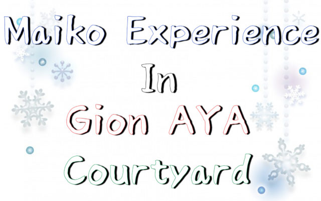 Maiko experience in courtyard. ~Kyoto Gion AYA~
