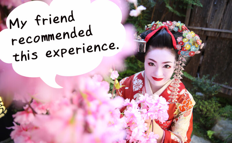 She came to our shop after being introduced by a friend. We are glad you recommended the Maiko experience.